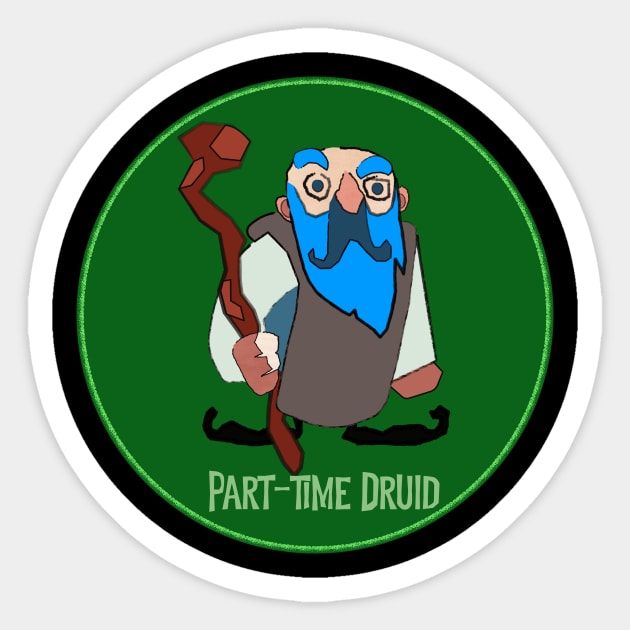 Part-time Druid Sticker by pauloneill-art